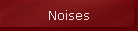 Noises